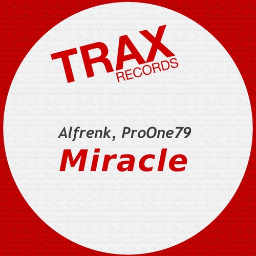 Alfrenk, ProOne79 - MIRACLE [TRX1023]